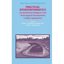 Practical Hydroinformatics: Computational Intelligence and Technological Developments in Water Applications
