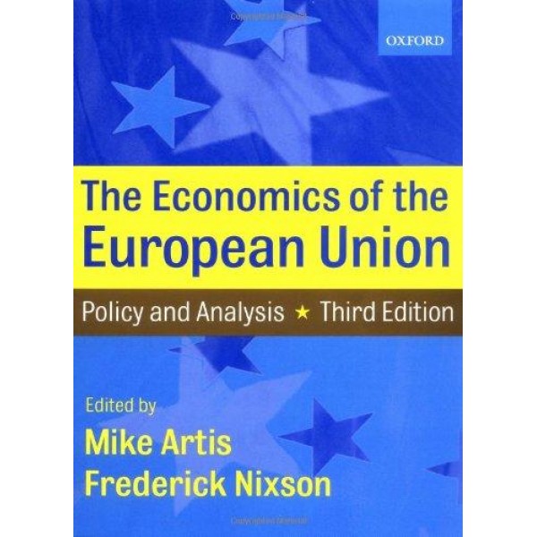 The Economics of the European Union, Third Edition