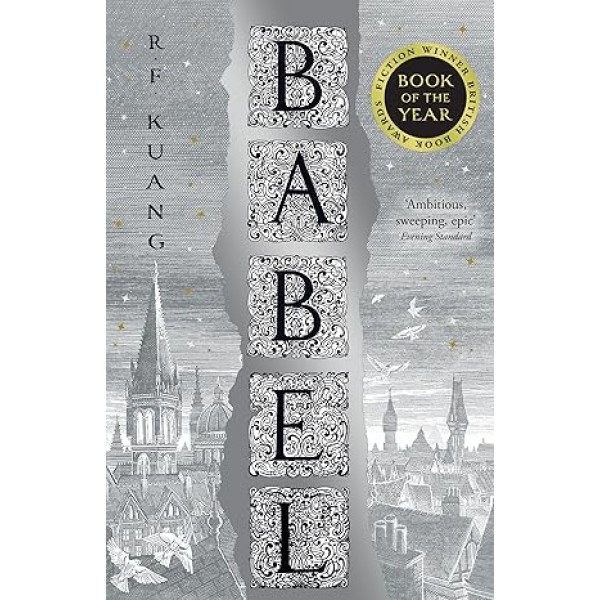 Babel: Or the Necessity of Violence: An Arcane History of the Oxford Translators’ Revolution