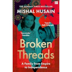 Broken Threads: My Family From Empire to Independence 