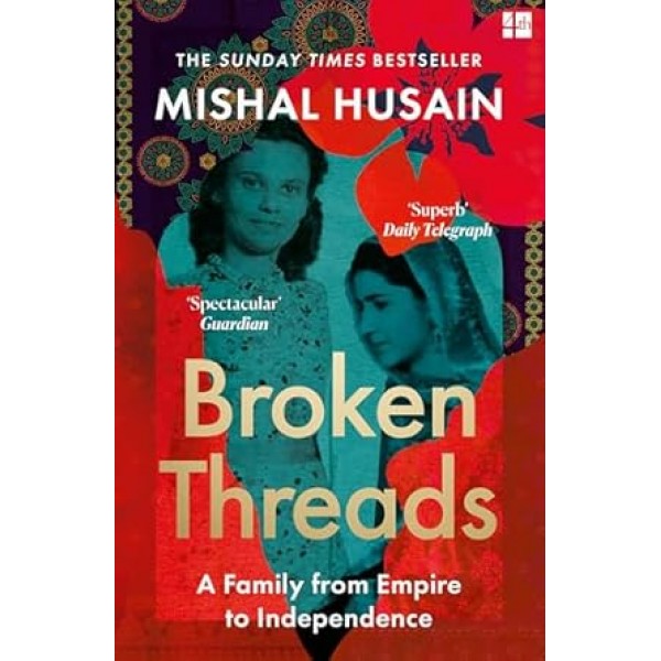 Broken Threads: My Family From Empire to Independence 