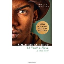 Twelve Years a Slave: A True Story (Collins Classics)