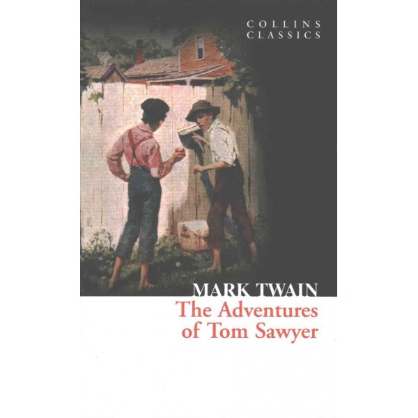 The Adventures of Tom Sawyer (Collins Classics)