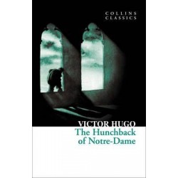 The Hunchback of Notre-Dame (Collins Classics)