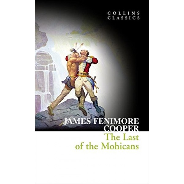 The Last of The Mohicans (Collins Classics)
