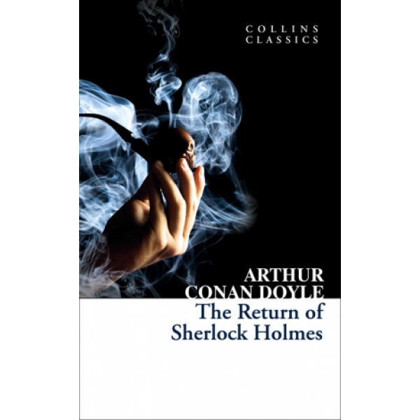 The Return of Sherlock Holmes (Collins Classics) The Return of Sherlock Holmes (Collins Classics)