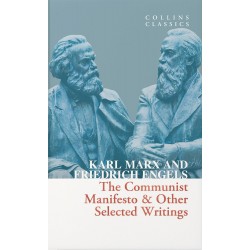 The Communist Manifesto & Other Selected Writings (Collins Classics) 
