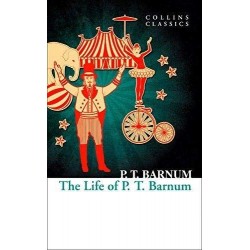 The Life of P.T. Barnum (Collins Classics)
