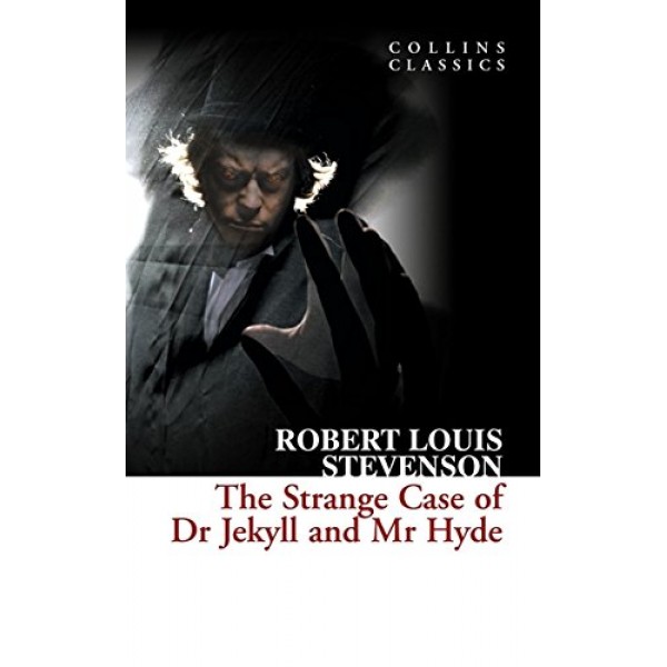 The Strange Case of Dr. Jekyll and Mr Hyde (Collins Classics)
