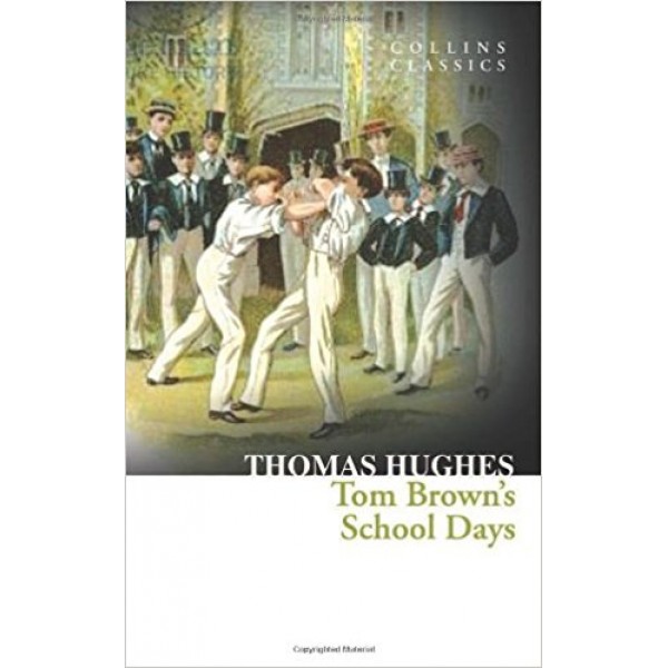 Tom Brown's School Days (Collins Classics)