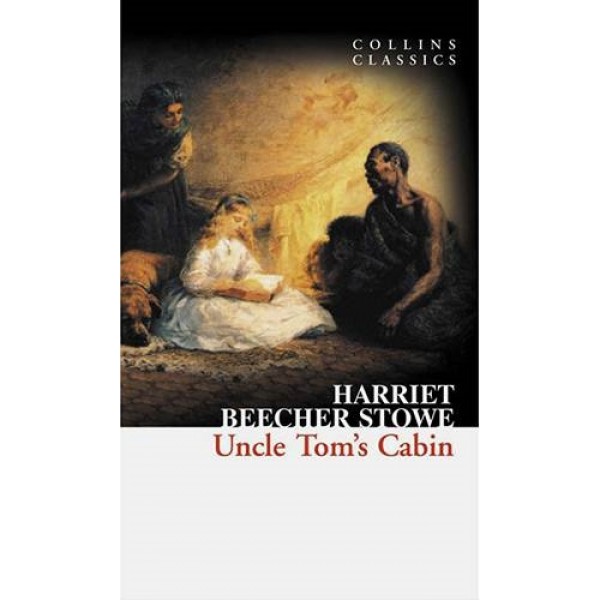 Uncle Tom's Cabin (Collins Classics)