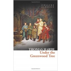 Under The Greenwood Tree (Collins Classics)