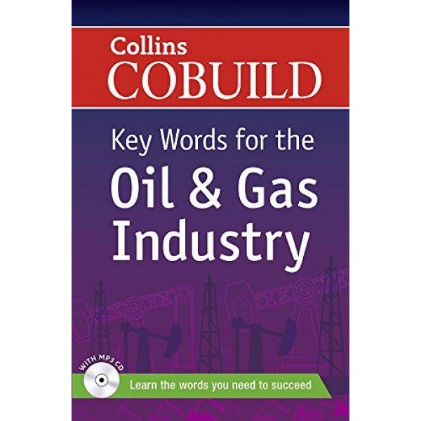 Cobuild Key Words for the Oil & Gas Industry with CD