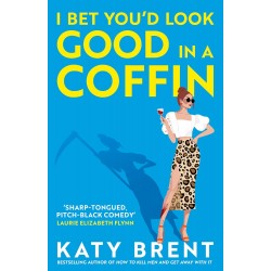 I Bet You’d Look Good in a Coffin  