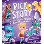 Pick a Story: A Superhero Mermaid Dragon Adventure 