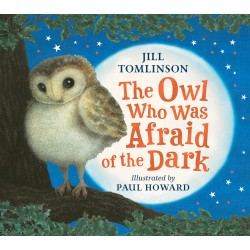 The Owl Who Was Afraid of the Dark