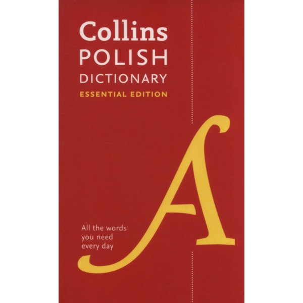 Polish Essential Dictionary: All the words you need, every day