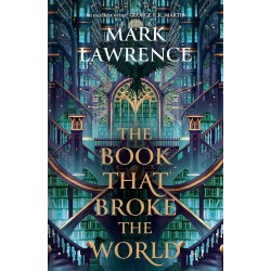 The Book That Broke the World (The Library Trilogy, Book 2) 