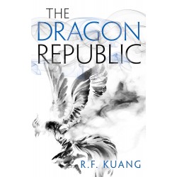 The Dragon Republic (The Poppy War, Book 2) 