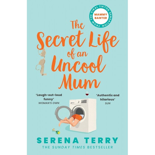 The Secret Life of an Uncool Mum 