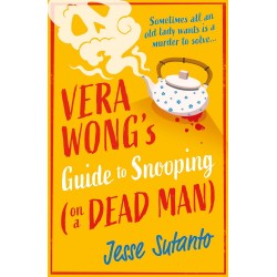 Vera Wong’s Guide to Snooping (on a Dead Man) (The Vera Wong series, Book 2) 