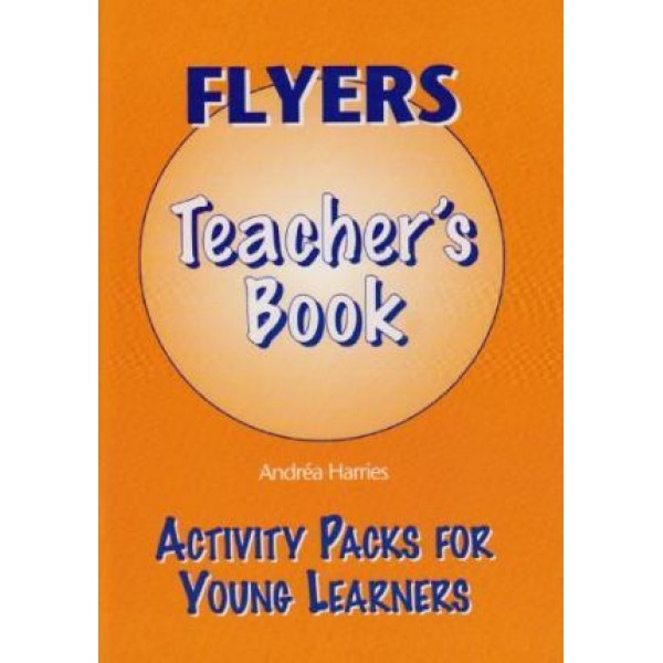 Flyers – Teacher’s Book