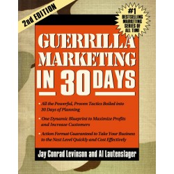 Guerrilla Marketing in 30 Days Guerrilla Marketing in 30 Days