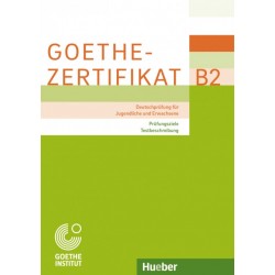 Goethe-Zertifikat B2 – Prüfungsziele, Testbeschreibung
