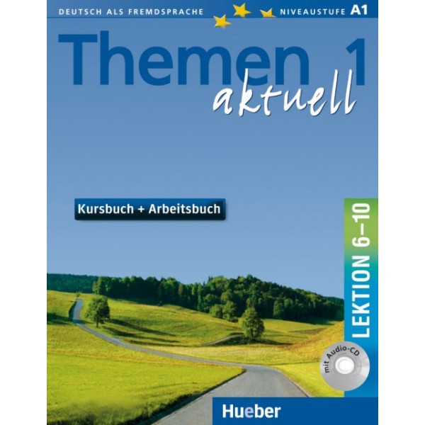 Themen aktuell 1, Kursbuch und Arbeitsbuch + CD-ROM, Lektion 6-10