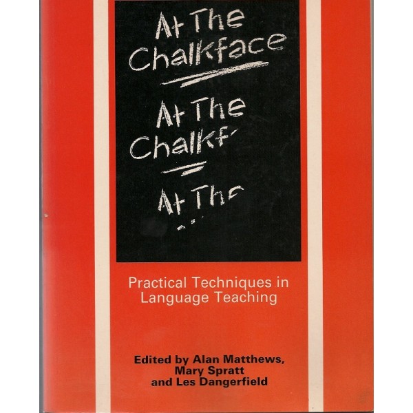 At the Chalkface (Practical Techniques in Language Testing)