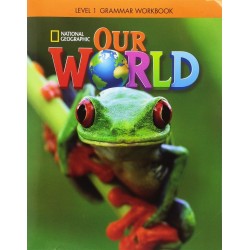Our World 1 Grammar Workbook 