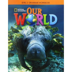 Our World 2 Grammar Workbook