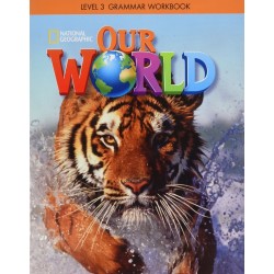 Our World 3 Grammar Workbook