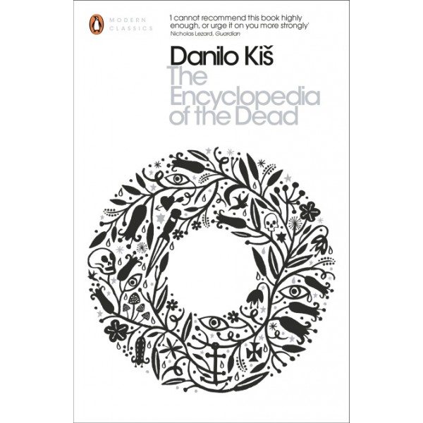 The Encyclopedia of the Dead - Danilo Kiš