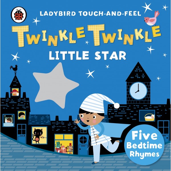 Twinkle, Twinkle, Little Star: Ladybird Touch and Feel Rhymes Twinkle, Twinkle, Little Star: Ladybird Touch and Feel Rhymes