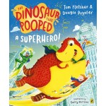 The Dinosaur that Pooped a Superhero 