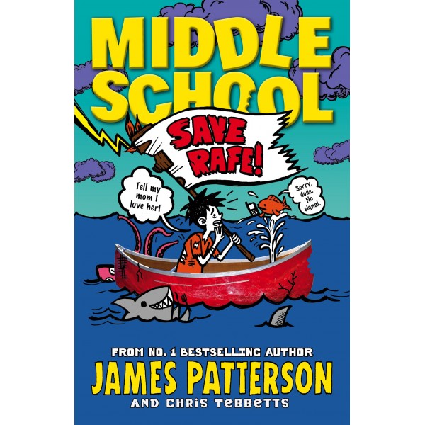 Middle School: Save Rafe! (Book 6)