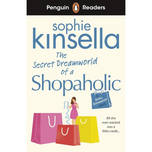Penguin Readers Level 3: The Secret Dreamworld of a Shopaholic (ELT Graded Reader)