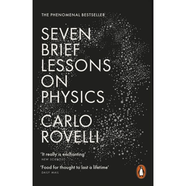 Seven Brief Lessons on Physics 