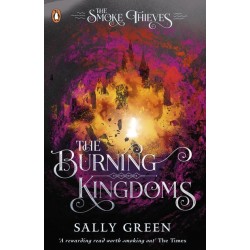 The Burning Kingdoms (The Smoke Thieves Book 3) 
