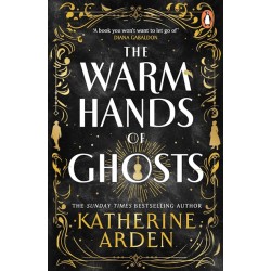 The Warm Hands of Ghosts 