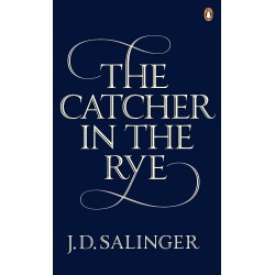 The Catcher in the Rye - J.D. Salinger