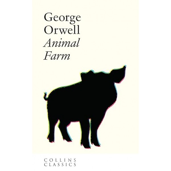 Animal Farm by George Orwell (Collins Classics) Animal Farm by George Orwell (Collins Classics)