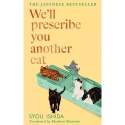 We'll Prescribe You Another Cat by Syou Ishida
