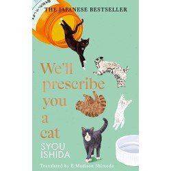 We'll Prescribe You a Cat by Syou Ishida