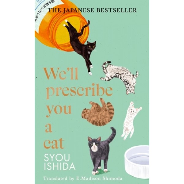 We'll Prescribe You a Cat by Syou Ishida