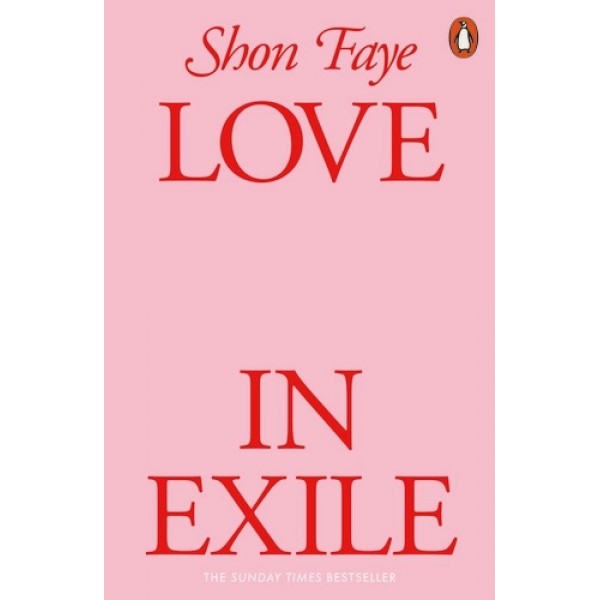 Love in Exile - Shon Faye