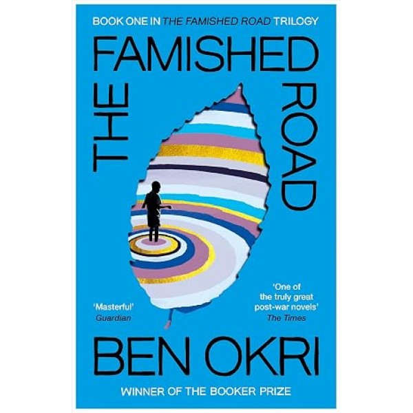 The Famished Road - Ben Okri The Famished Road - Ben Okri
