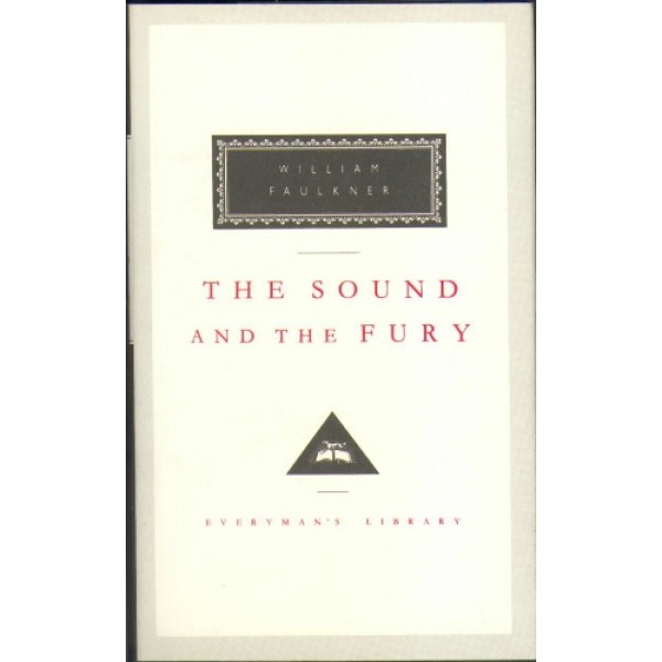 The Sound And The Fury  by William Faulkner