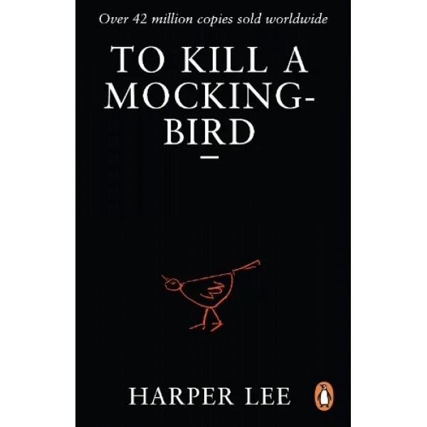 To Kill A Mockingbird by Harper Lee To Kill A Mockingbird by Harper Lee